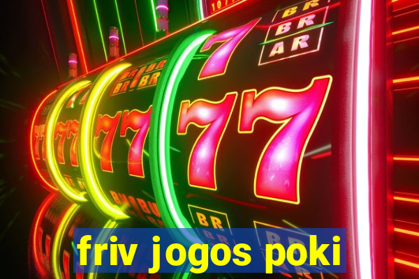 friv jogos poki